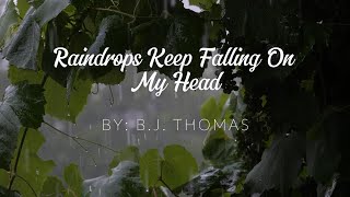 Raindrops Keep Falling On My Head By BJ Thomas [upl. by Granniah]