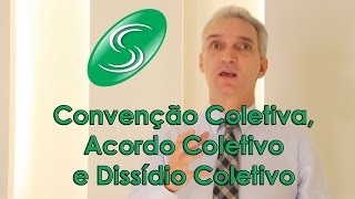 Convenção Coletiva Acordo Coletivo e Dissídio Coletivo [upl. by Akema]