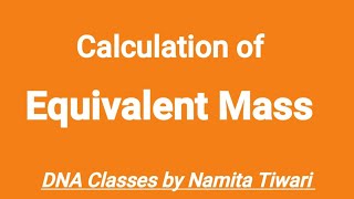 Equivalent mass calculation of equivalent massFor 11th12thNEET [upl. by Ladnik720]