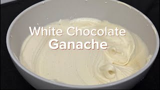 How to make Vanilla White Chocolate Ganache Simple recipe Covering Ganache [upl. by Ozner]