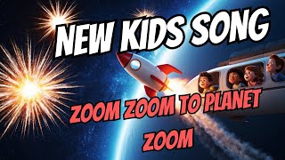 Zoom Zoom To Planet Zoom new kids song [upl. by Oretna]