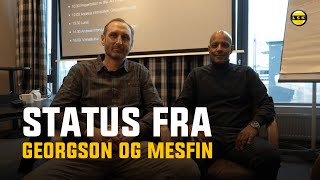 Status fra Mesfin og Georgson Jakter nye spillere  Kontraktforlengelser [upl. by Skinner]