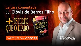 Mais Esperto que o Diabo  Leitura comentada por Clóvis de Barros Filho Capítulo 4  parte 8 [upl. by Ivz]