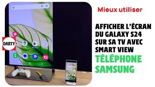 Samsung Galaxy S24  Partager lécran de son smartphone avec Smart View [upl. by Ellehcram]