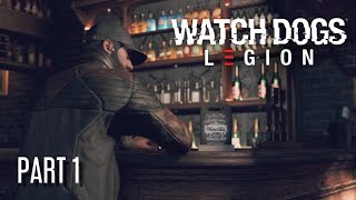 Watch Dogs Legion  Aiden Pearce Playthrough  Part 1 [upl. by Willa]