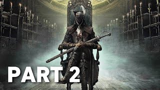 BLOODBORNE Walkthrough Gameplay Part 2  No Commentary PS5 4K 60FPS [upl. by Osswald]