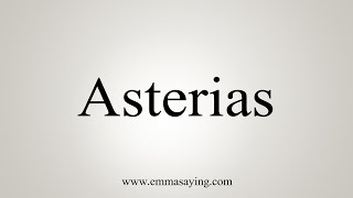 How To Say Asterias [upl. by Naryb]