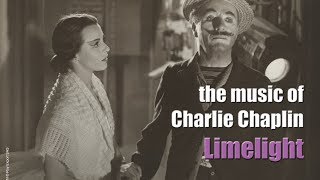 Charlie Chaplin  Limelight Opening  Terrys Theme Eternally  Hurdy Gurdy Waltz [upl. by Nona]