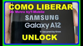 Como LIBERAR SAMSUNG A12 DE METRO by T MOBILE DIY UNLOCK SAMSUNG A12 [upl. by Duck]