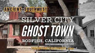 Silver City Ghost Town  Bodfish CA  TheAncientSouthwestcom [upl. by Ehrenberg569]