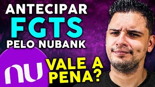 🟣 Antecipar FGTS pelo Nubank Vale a Pena Mesmo Como Funciona ATUALIZADO E SEM ENROLAÇÃO [upl. by Refinnaej]