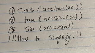 Simplifying sinarccosx tanarcsinx and cosarctanx [upl. by Glori]