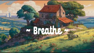 Breathe 🍀 Lofi Deep Focus 🌳 StudyCalmHeal  Lofi Hip Hop  Lofi Chill [upl. by Myrah]