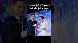 Damat Şaka Yapınca Gelinde Yaptı [upl. by Seen]