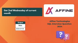 Affine Technologies SQL Interview question  Find 2nd Wednesday of current month [upl. by Shoshana406]