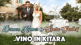 DOMEN KUMER amp ŠPELA GROŠELJ  VINO IN KITARA Official Video [upl. by Nyrok551]