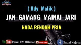 Ody Malik  JAN GAMANG MAINAI JARI  KaraokeLirik  Nada Rendah Pria [upl. by Heisel]