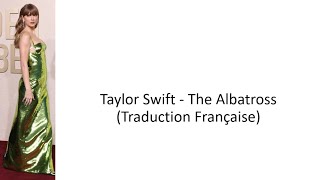 Taylor Swift  The Albatross  Traduction Française [upl. by Cy]