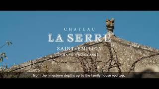 Chateau La Serre SaintEmilion Grand Cru Classé [upl. by Nnawtna]