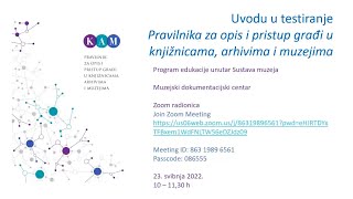 Radionica  Uvod u testiranje Pravilnika za opis i pristup građi u knjižnicama arhivima i muzejima [upl. by Fred]