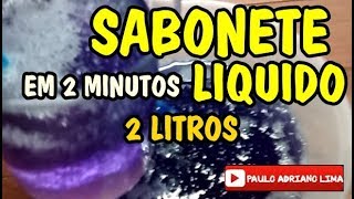 2 LITROS DE SABONETE LIQUIDO EM 2 MINUTOS Cheiro maravilhoso [upl. by Asselim]