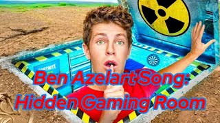 Ben Azelart Song Hidden Gaming Room [upl. by Russia781]