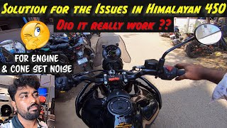 Himalayan 450 ❌Problems amp Solution 🥺for Engine amp Cone set noise but🤔 DID it really work  🥴🤦‍♂️❌ [upl. by Eusadnilem]