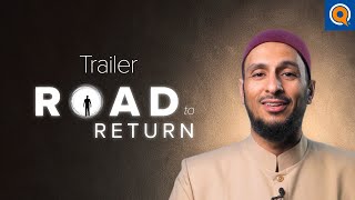 Road to Return by Sh Yahya Ibrahim  Trailer [upl. by Hajin]