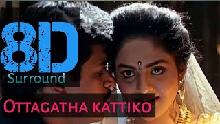 Ottagatha kattiko 8D song  ARR  Shankar  🎧 Strictly Use headphones  Gentleman [upl. by Akirahc957]