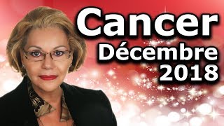 Horoscope Cancer Décembre 2018 [upl. by Notyard768]