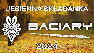 BACIARY JESIENNA SKŁADANKA 2024 [upl. by Ruyam790]