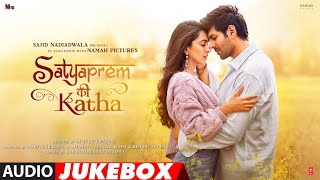 SatyaPrem Ki Katha Jukebox  Kartik Kiara  Sajid Nadiadwala  Sameer Vidwans  Namah Pictures [upl. by Nyltiak]