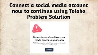 Connect a social media account now to continue using Toloka  Problem Solution  Toloka Yandex [upl. by Isbel]