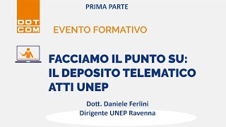 Facciamo il punto sul deposito telematico degli Atti UNEP [upl. by Symer501]