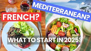 Dietitian Explains which is the best FRENCH Diet or MEDITERRANEAN Diet to start in 2025 [upl. by Phox]