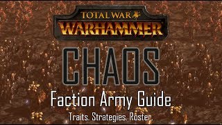 CHAOS ARMY GUIDE  Total War Warhammer [upl. by Colleen]