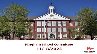 Hingham School Committee 11182024 [upl. by Oreves]