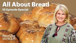 All About Bread  10 Baked Recipes with Martha Stewart [upl. by Arihay]