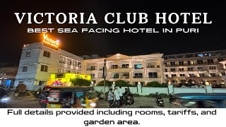 Victoria Club Hotel  Best Sea Facing Hotel in Puri I Room Tour  Tariffs  Dil Se Vlogging [upl. by Spatola38]