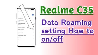 Realme C35 Data Roaming setting How to onoff [upl. by Boesch]