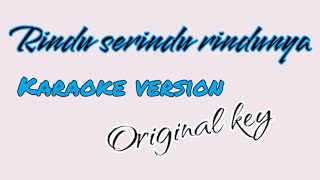 rindu serindu rindunya karaoke original key [upl. by Aerdna]