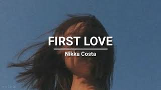 Nikka Costa  First Love lyrics [upl. by Esinej]