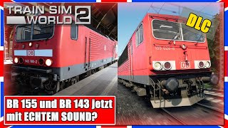 Train Sim World 2  BR 155 und BR 143 jetzt mit ECHTEM SOUND  Hagen Finnentrop  TSW 2 Deutsch [upl. by Eunice]