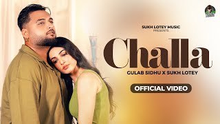 Challa Official Video Gulab Sidhu ft Sukh Lotey I New Punjabi Song 2024  Latest Punjabi Song 2024 [upl. by Zared712]