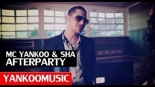 MC YANKOO feat SHA Afterparty DoJaja Official [upl. by Kiyohara376]