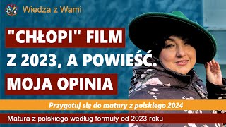 quotChłopiquot film 2023 vs powieść Władysława Reymonta Piszcie jaka jest Wasza opinia na temat filmu [upl. by Ellienad536]