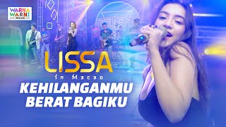 KEHILANGANMU BERAT BAGIKU VERSI KOPLO  LISSA IN MACAO ft OM NIRWANA  TIKTOK VIRAL  KANGEN BAND [upl. by Aryamo]