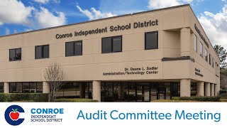 Conroe ISD Audit amp Investment Committee Meeting  January 10 2024 [upl. by Enayr]