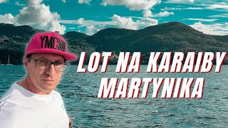 Lot na Martynikę i początek rejsu po Karaibach [upl. by Ttiwed]