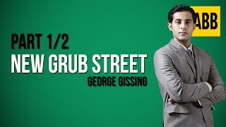 NEW GRUB STREET George Gissing  FULL AudioBook Part 12 [upl. by Orfinger495]